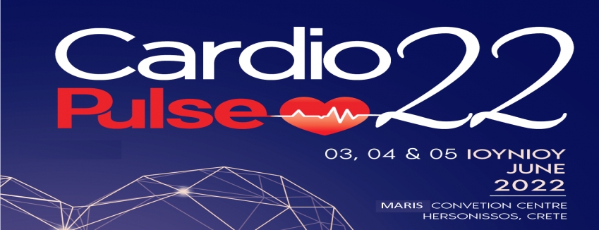CARDIO PULSE 2022 | 03-05 IOΥΝΙΟΥ | ΧΕΡΣΟΝΗΣΟΣ ΚΡΗΤΗ | ΠΡΟΓΡΑΜΜΑ